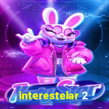 interestelar 2